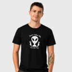 Model in Alien Graphic T-shirt-with Don't Follow Me Im Lost Too